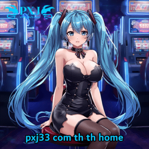 pxj33 com th th home